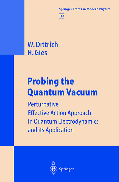 Probing the Quantum Vacuum - Walter Dittrich, Holger Gies