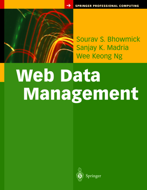 Web Data Management - Sourav S. Bhowmick, Sanjay K. Madria, Wee K. Ng