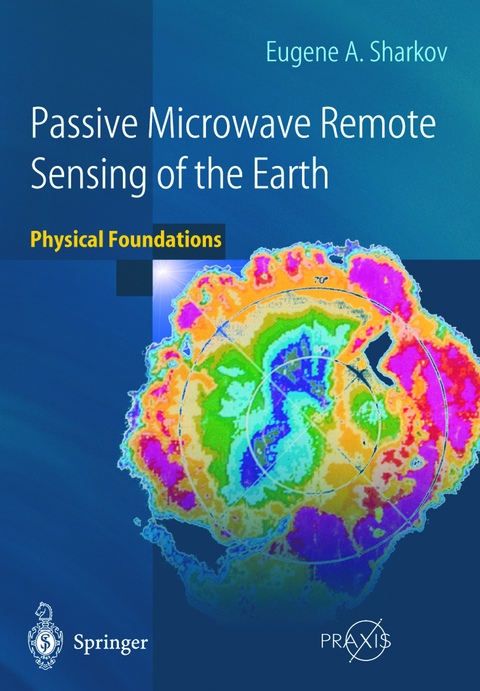 Passive Microwave Remote Sensing of the Earth - Eugene A. Sharkov