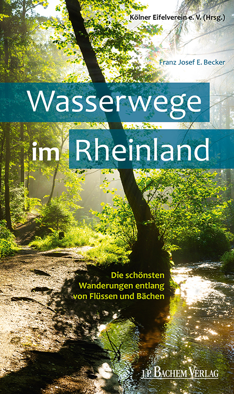 Wasserwege im Rheinland - Dr. Franz Josef Becker