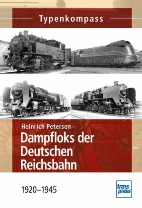 Dampfloks der Deutschen Reichsbahn - Heinrich Petersen