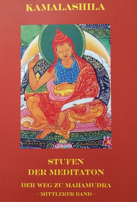 Kamalashila - Stufen der Meditation -  Kamalashila