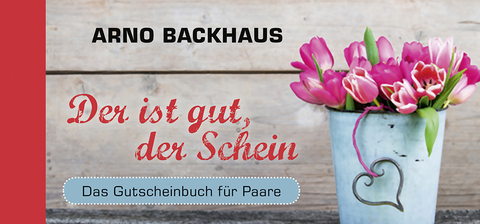 Der ist gut, der Schein - Arno Backhaus