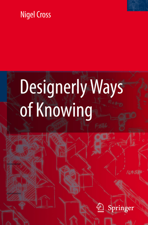 Designerly Ways of Knowing - Nigel Cross