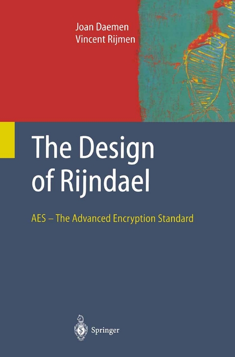 The Design of Rijndael - Joan Daemen, Vincent Rijmen