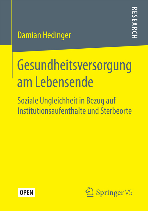 Gesundheitsversorgung am Lebensende - Damian Hedinger