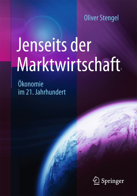 Jenseits der Marktwirtschaft - Oliver Stengel