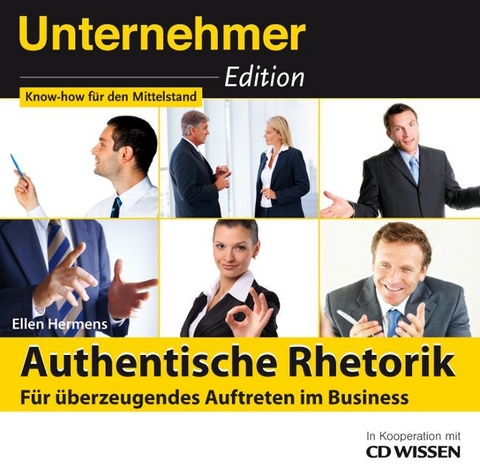 CD WISSEN - Unternehmeredition - Authentische Rhetorik - Ellen Hermens