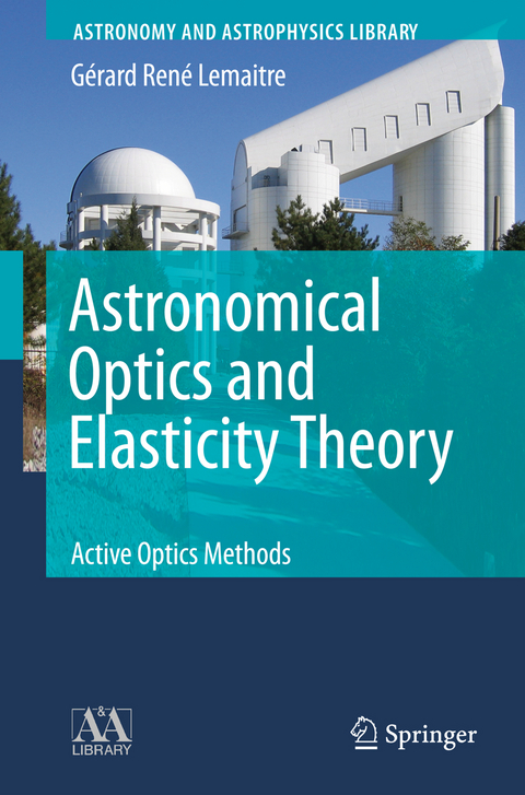 Astronomical Optics and Elasticity Theory - Gérard René Lemaitre