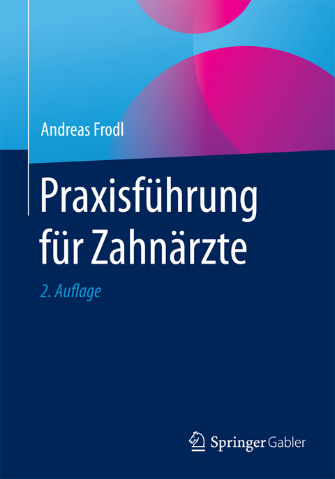 Praxisführung für Zahnärzte - Andreas Frodl