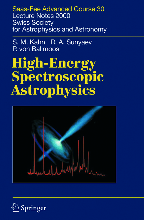 High-Energy Spectroscopic Astrophysics - Steven M. Kahn, Peter Ballmoos, Rashid A. Sunyaev