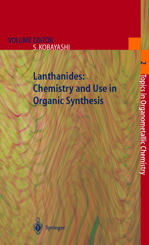 Lanthanides: Chemistry and Use in Organic Synthesis - 