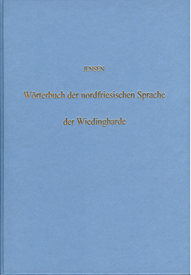 Wörterbuch der nordfriesischen Sprache der Wiedingharde - Peter C Jensen