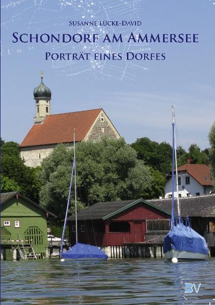 Schondorf am Ammersee - Ein Porträt - 