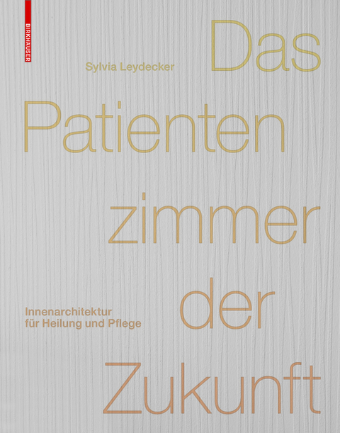 Das Patientenzimmer der Zukunft - Sylvia Leydecker