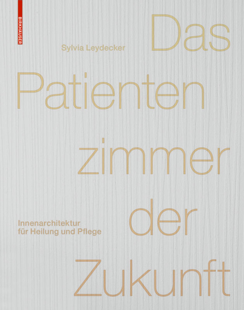 Das Patientenzimmer der Zukunft - Sylvia Leydecker