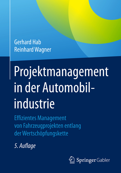 Projektmanagement in der Automobilindustrie - Gerhard Hab, Reinhard Wagner