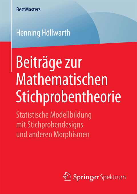 Beiträge zur Mathematischen Stichprobentheorie - Henning Höllwarth