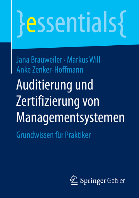 Auditierung und Zertifizierung von Managementsystemen - Jana Brauweiler, Markus Will, Anke Zenker-Hoffmann