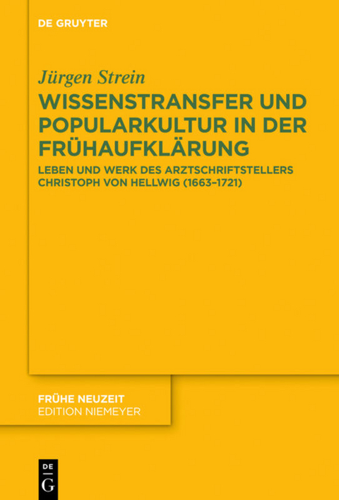 Wissenstransfer und Popularkultur in der Frühaufklärung - Jürgen Strein