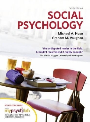 Social Psychology with MyPsychLab - Michael Hogg, Graham Vaughan