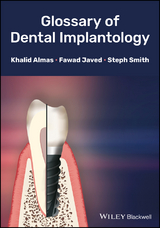 Glossary of Dental Implantology -  Khalid Almas,  Fawad Javed,  Steph Smith