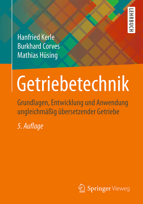 Getriebetechnik - Hanfried Kerle, Burkhard Corves, Mathias Hüsing