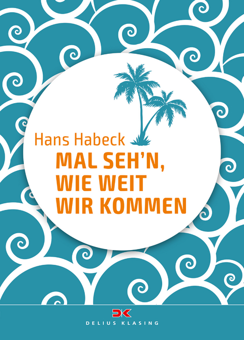 Mal seh'n, wie weit wir kommen - Hans Habeck