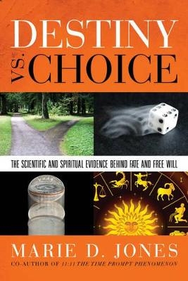 Destiny vs. Choice - Marie D. Jones