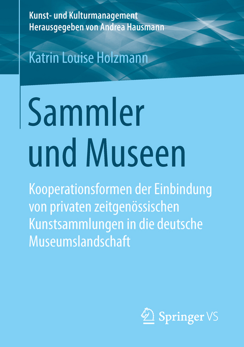 Sammler und Museen - Katrin Louise Holzmann