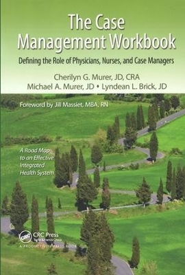 The Case Management Workbook - Cherilyn G. Murer, Michael A. Murer, Lyndean L. Brick