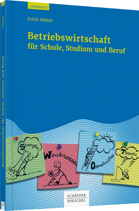 Betriebswirtschaft für Schule, Studium und Beruf - Erich Hölter