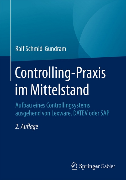 Controlling-Praxis im Mittelstand - Ralf Schmid-Gundram