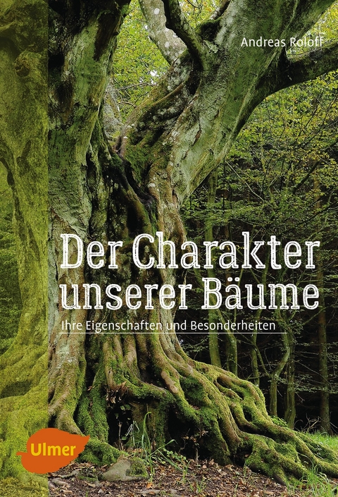 Der Charakter unserer Bäume - Andreas Roloff