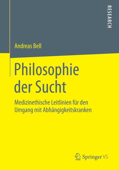 Philosophie der Sucht - Andreas Bell