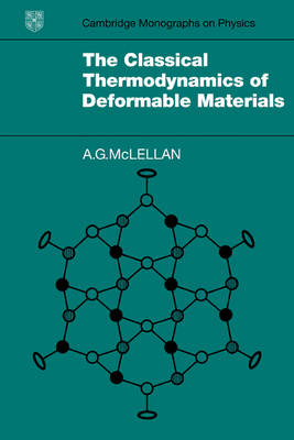 The Classical Thermodynamics of Deformable Materials - A. G. McLellan