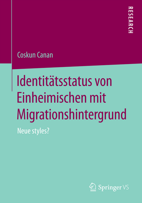 Identitätsstatus von Einheimischen mit Migrationshintergrund - Coskun Canan