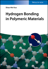 Hydrogen Bonding in Polymeric Materials - Shiao-Wei Kuo