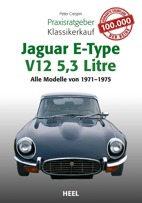 Praxisratgeber Klassikerkauf Jaguar E-Type V12 5,3 Litre - Peter Crespin