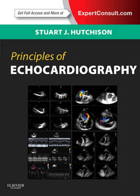 Principles of Echocardiography and Intracardiac Echocardiography - Stuart J. Hutchison