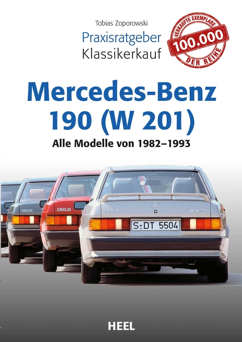 Praxisratgeber Klassikerkauf Mercedes-Benz 190 (W 201) - Tobias Zoporowski