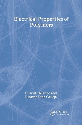 Electrical Properties of Polymers - Evaristo Riande, Ricardo Diaz-Calleja