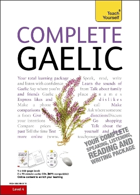 Complete Gaelic Beginner to Intermediate Book and Audio Course - Boyd Robertson, Iain Taylor