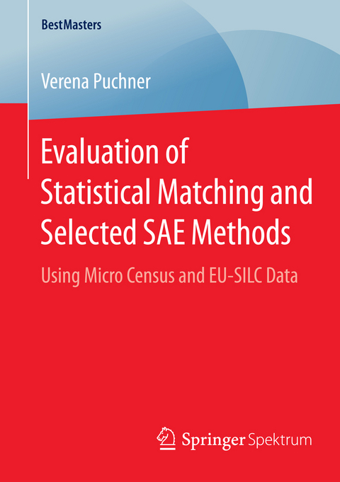 Evaluation of Statistical Matching and Selected SAE Methods - Verena Puchner