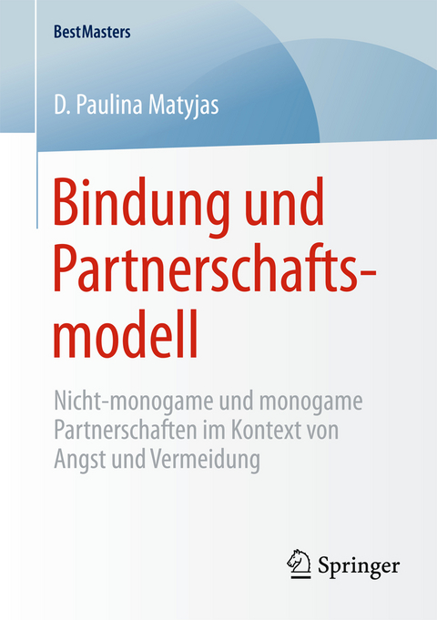 Bindung und Partnerschaftsmodell - D. Paulina Matyjas