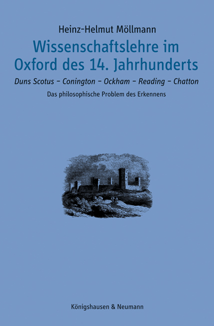 Wissenschaftslehre im Oxford des 14. Jahrhunderts - Heinz-Helmut Möllmann