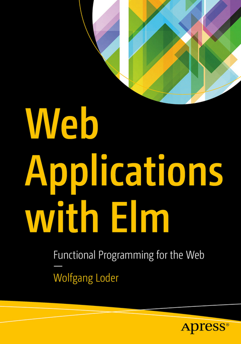 Web Applications with Elm - Wolfgang Loder