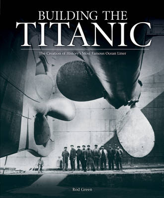 Building the Titanic - Rod Green