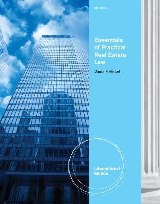 Essentials of Practical Real Estate Law, International Edition - Daniel F. Hinkel