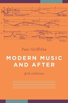 Modern Music and After - Paul Griffiths